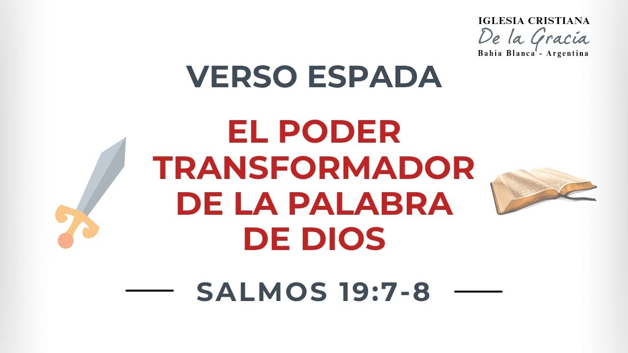 El poder transformador de la Palabra de Dios - Salmos 19:7-8 - YouTube