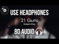 Green Day - 21 Guns (8D AUDIO)