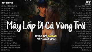 Mây Lấp Đi Cả Vùng Trời Chói Nắng... Hoa Nở Bên Đường (VUX Lofi) - Hay Lâu Lâu Em Quên Gọi Nhầm Tên