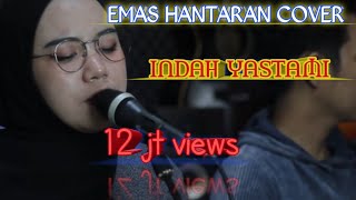 EMAS HANTARAN ! Cover lirik! Indah yastami