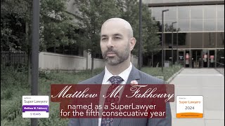 Matthew Fakhoury - Super Lawyers Recognition
