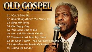 50 Old Gospel Songs ✝️ I Can't Give Up, A Change Is Gonna Come, Something About The Name Jesus... 🙏