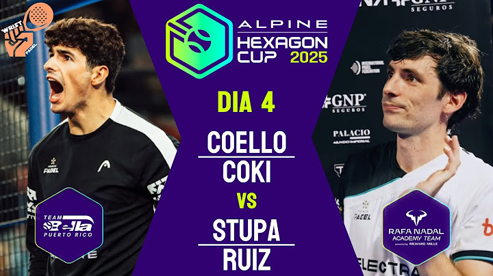 SIETE BREAKS SEGUIDOS - COELLO & COKI VS STUPA & RUIZ - HEXAGON CUP 2025 - DÍA 4 HIGHLIGHTS