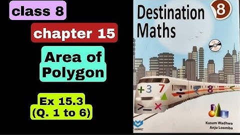 class 8 destination math | ch 15 area of polygon | Ex 15.3 (Q. 1 to 6)  | By Mohit Chauhan