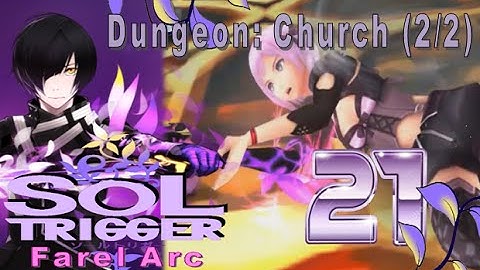 Sol Trigger Playthrough - Farel Arc Ch.7 - Part 21: Dungeon: Church (2/2)