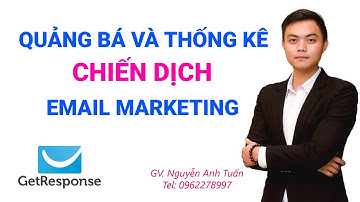 Hướng dẫn Quảng bá và Thống kê một chiến dịch Email Marketing với Getresponse