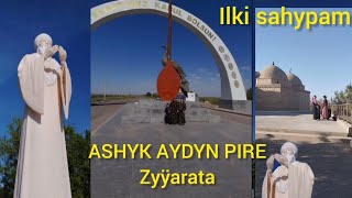 💥 Дашогуз илимде Ашык Айдын Пирде зыяратда🇹🇲🧕Dashoguz ilimde Ashyk Aydyn Pirde zyyaratda