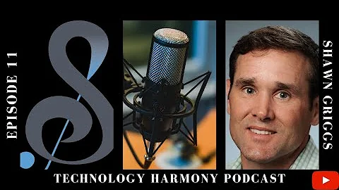 THP 11: Shawn Griggs, Manager of Technology Constr...
