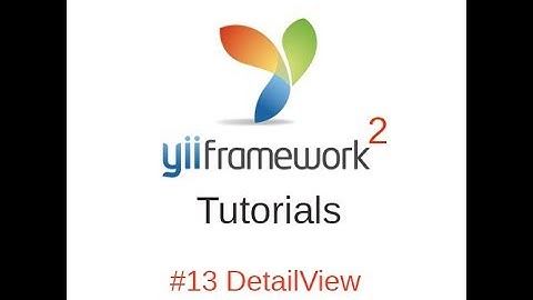 Yii2 Tutorials #13 - DetailView