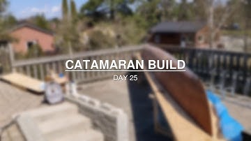 Catamaran Build - Day 24