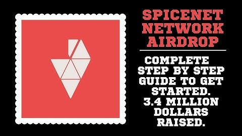 Spicenet Airdrop. Step by step guide to get started and how to accumulate more points