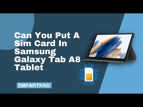 ვიდეო: აქვს თუ არა Samsung Tab A-ს SIM ბარათის სლოტი?