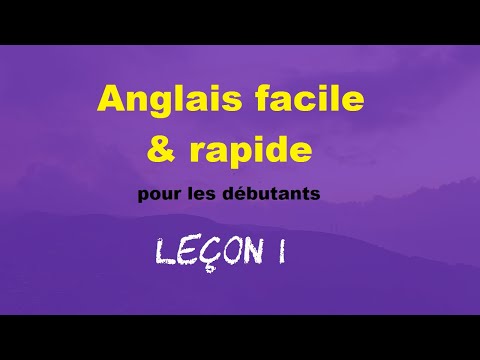 Anglais facile & rapide pour les débutants - Leçon 1