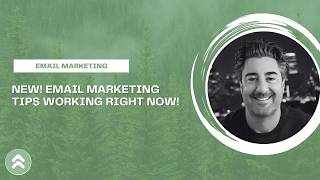 NEW! Email Marketing Tips Working RIGHT NOW!