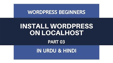 How to install Wordpress on Localhost - Complete Guide | Urdu - Hindi
