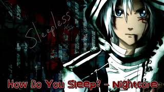 Sam Smith - How Do You Sleep Nightcore Remix