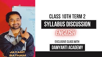 CBSE class 10 ENGLISH syllabus for TERM-2  | Detailed Explanation | Damyanti Academy
