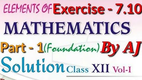 Exercise 7.10 Solution of 1st Question | 7th Chapter Differentiation, 12th Elements of Mathematics