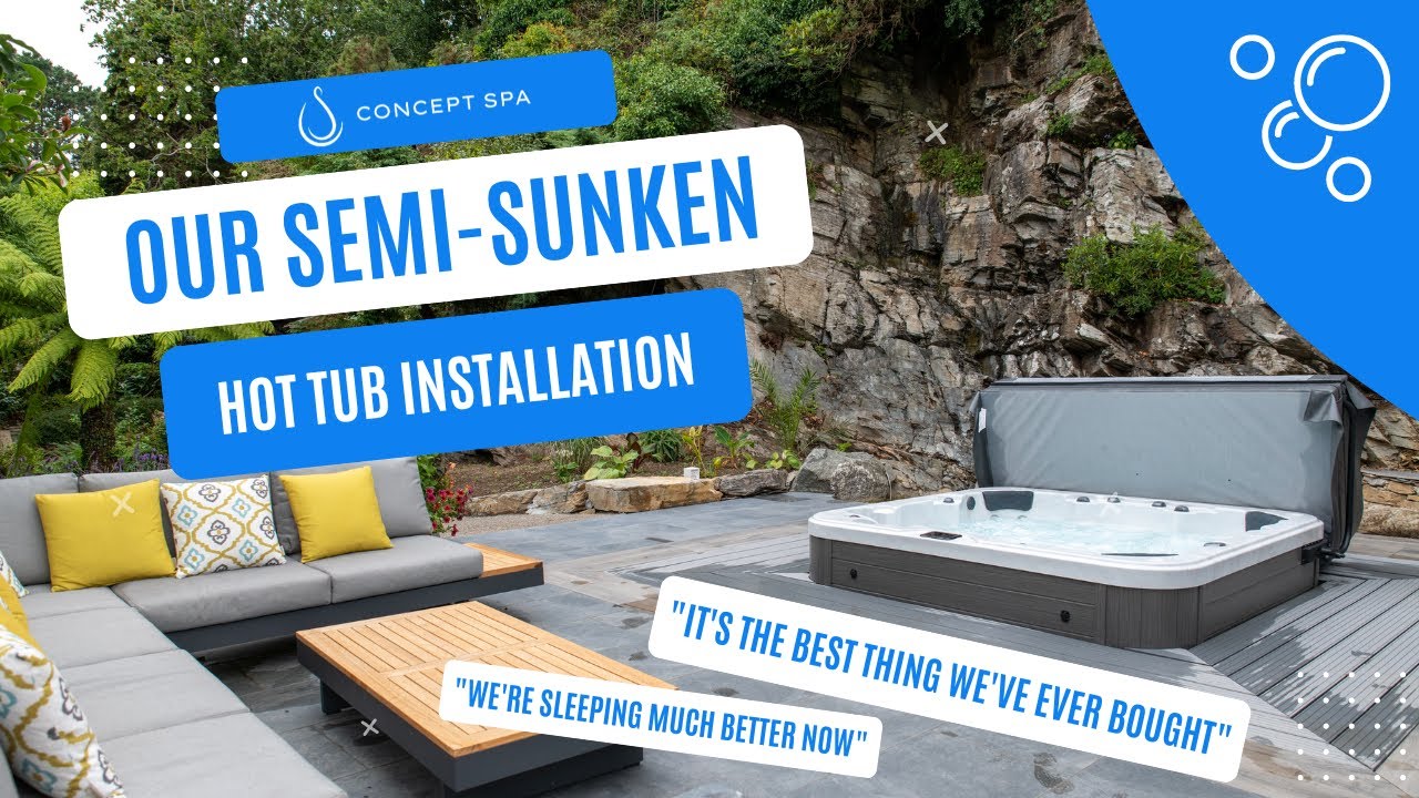 Semi-Sunken Hot Tub Installation "It's The Best Thing We've Ever Bought"