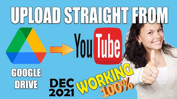 UPLOAD VIDEO DIRECTLY FROM GOOGLE DRIVE TO YOUTUBE CHANNEL | VERY EASY | WORKING 100% | 2021 | 2022