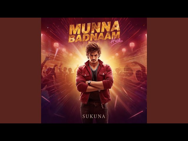 Munna Badnaam Hua
