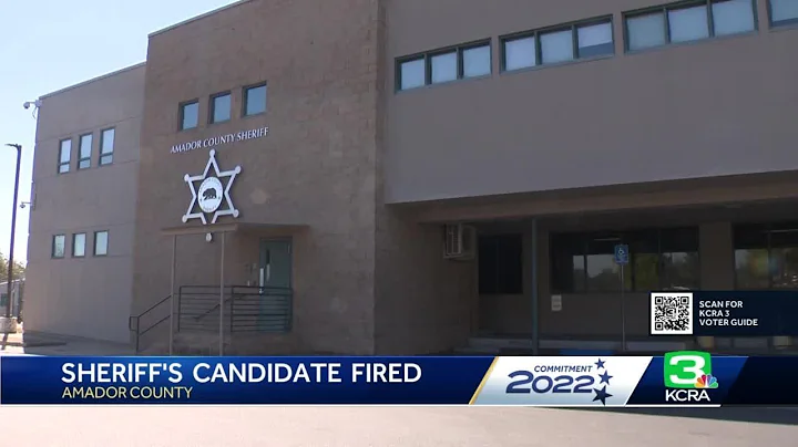 Amador County sheriff candidate fired from sheriff...