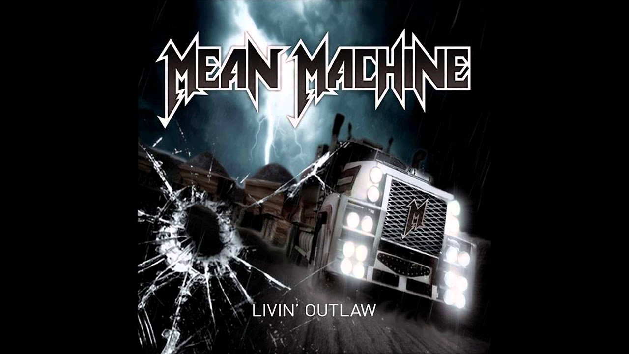 Mean Machine - I Was Made For R'n'R