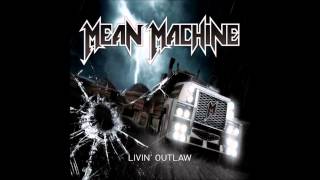 Mean Machine - I Was Made For R'n'R