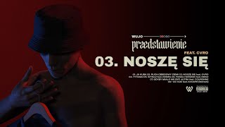 Wujo - Noszę Się Feat. Cvro