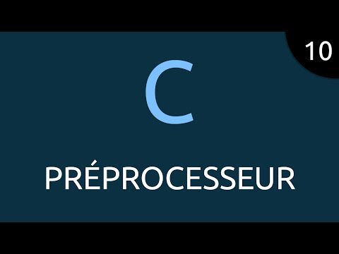 Langage C #10 - préprocesseur