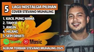 LAGU AMBON PILIHAN - KACIL PUNG NAMA Cover STEVANO MUHALING Full Album Terbaru | TERPOPULER 2025 |