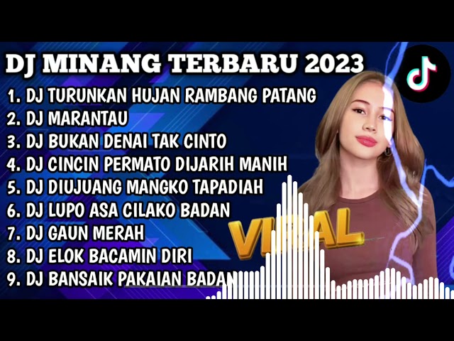 DJ MINANG TERBARU 2023 - DJ TURUNKAN HUJAN RAMBANG PATANG X MARANTAU FULL BASS class=