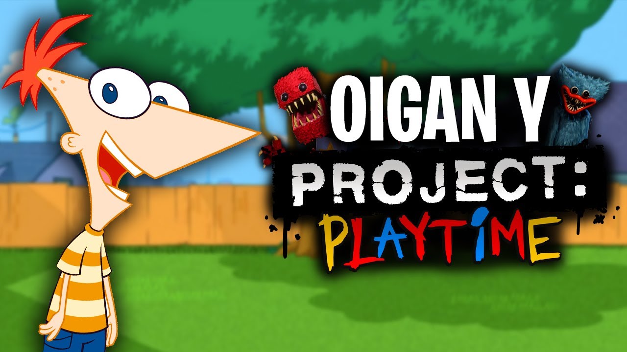 ¿OIGAN Y PROJECT PLAYTIME? 🤔