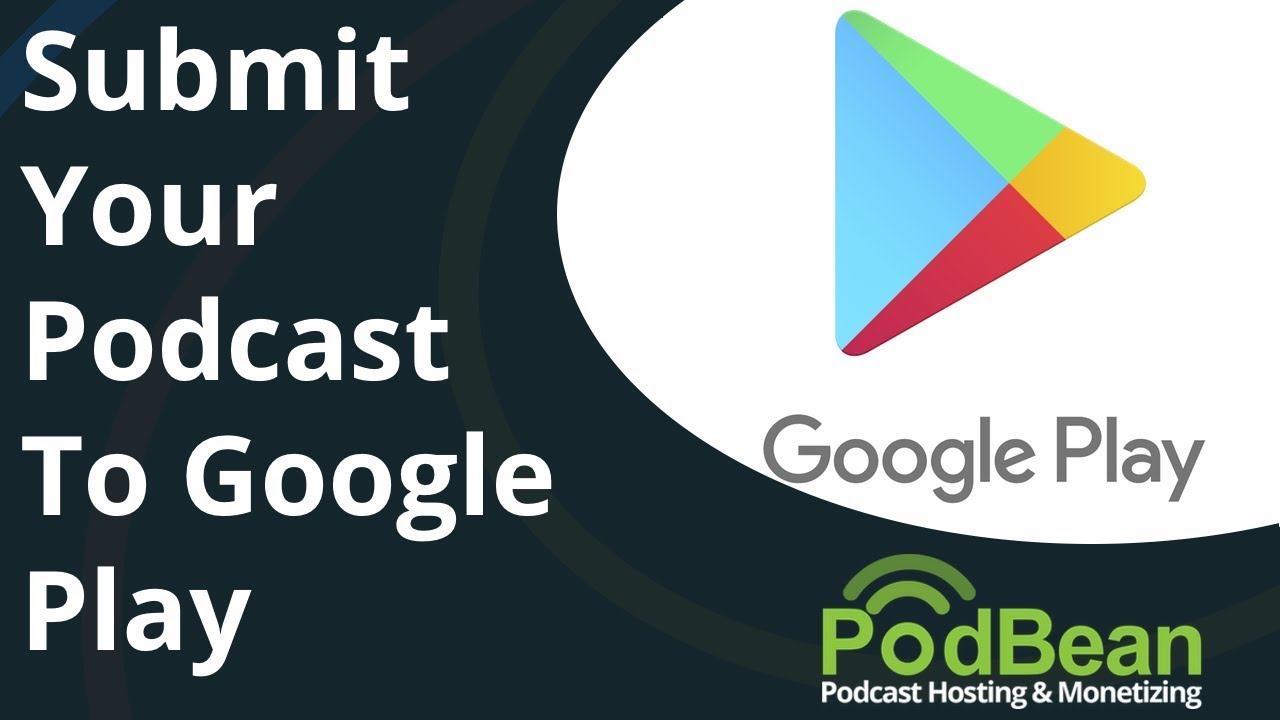 Submit Your Podcast To Google Play Youtube