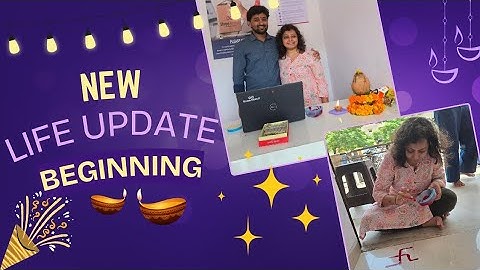 Life Update 🎆🌠 New Beginnings 