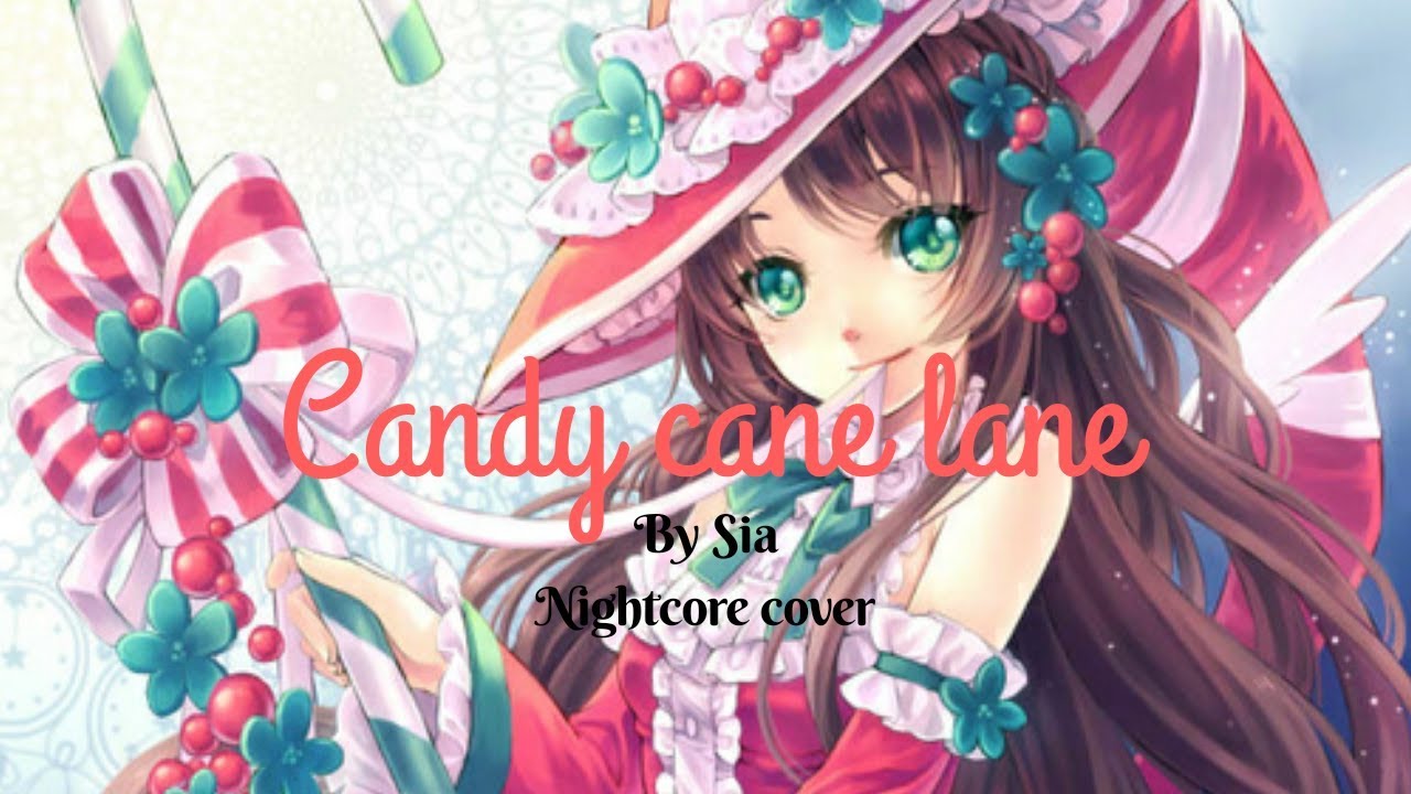Candy cane lane - By Sia | Cover by Nightcore