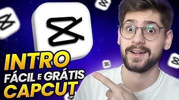 Como fazer Intro Personalizada pelo Celular Grátis no CapCut