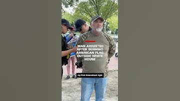 Man arrested after burning American flag outside White House