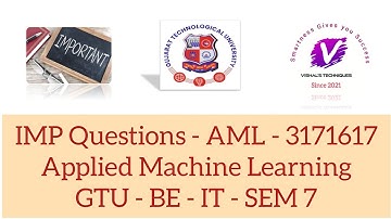 GTU IMP Questions of AML - 3171617 | Applied Machine Learning IMP Questions | Question Bank of AML