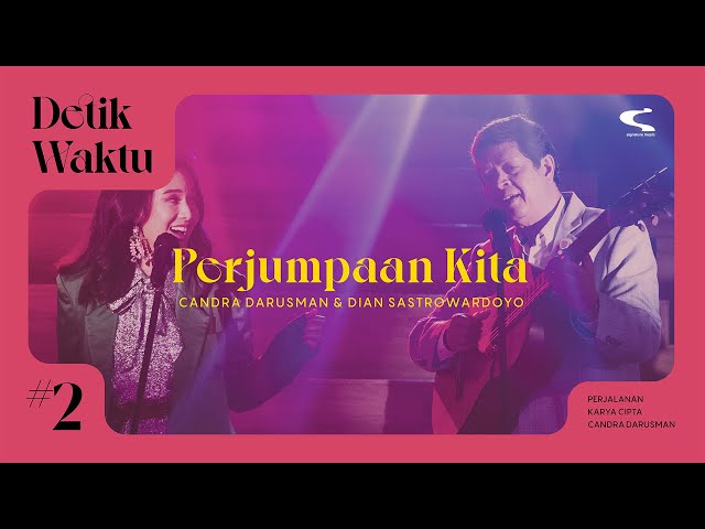 Candra Darusman u0026 Dian Sastrowardoyo - Perjumpaan Kita | Official Music Video | #DetikWaktu2 class=