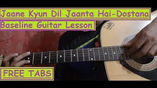 Video thumbnail of "Jaane Kyun Dil Jaanta Hai-Dostana | Baseline Guitar Tutorial(Lesson) | Bollywood Songs Free Tabs"