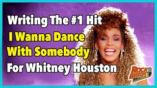 Creating the #1 Hit For Whitney "I Wanna Dance with Somebody"   Boy Meets Girl