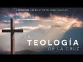 La Teología De La Cruz - Pastor Sugel Michelén