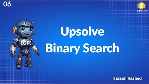ICPC Tanta Community | Winter 2026 Upsolve | L1W6 | Binary Search