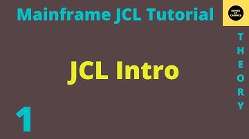 JCL Introduction - Mainframe JCL Tutorial - Part 1