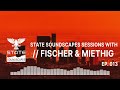 Statesoundscapes Sessions Vol 13 with Fischer &amp; Miethig