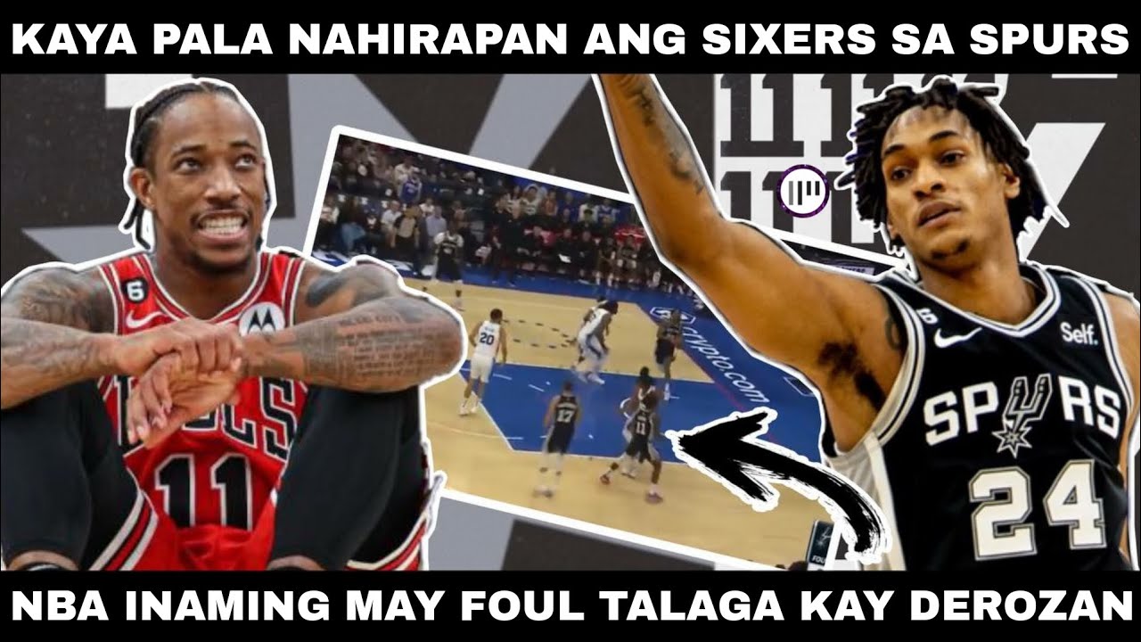 KAYA PALA NAHIRAPAN ANG SIXERS SA SPURS | NBA INAMING MAY FOUL TALAGA ...