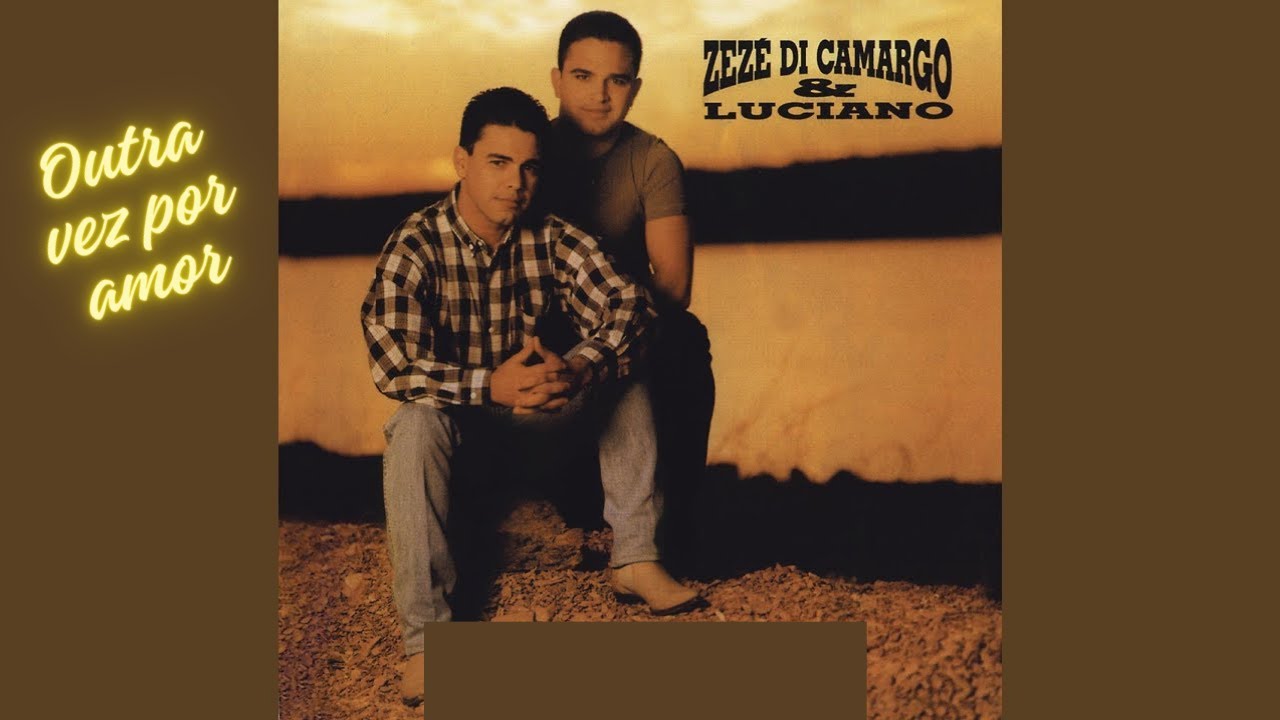 OUTRA VEZ POR AMOR - ZEZÉ DI CAMARGO E LUCIANO (KARAOKÊ COM