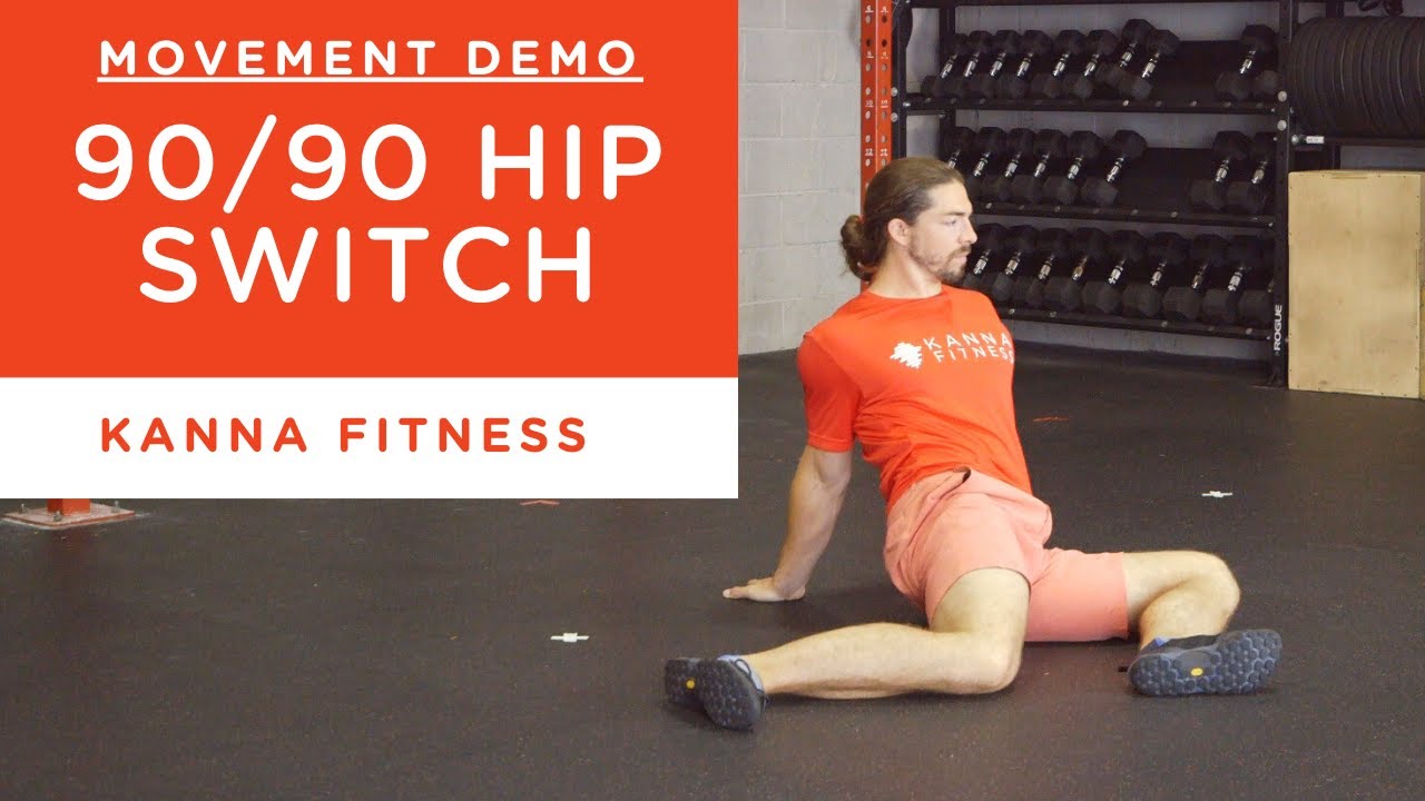 How to do a 90/90 Hip Switch Movement Demo Kanna Fitness YouTube