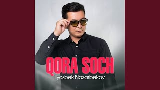 Qora soch - Ilyosbek Nazarbekov